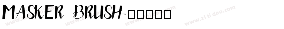 MASKER BRUSH字体转换